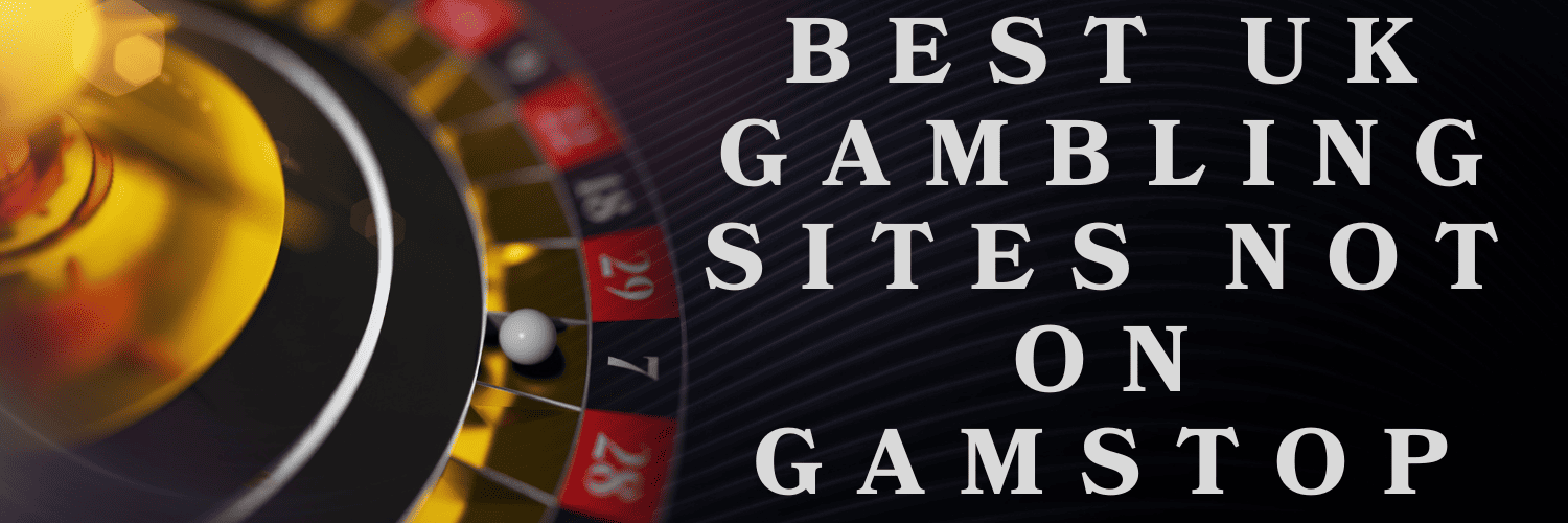 Explore Casino Sites Not on Gamstop for Adventurous Players